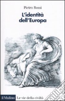 L'identità dell'Europa libro di Rossi Pietro