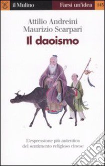 Il daoismo libro di Andreini Attilio; Scarpari Maurizio