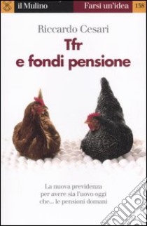 TFR e fondi pensione libro di Cesari Riccardo