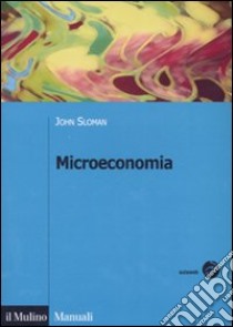 Microeconomia. Ediz. ridotta libro di Sloman John; Colangelo G. (cur.)