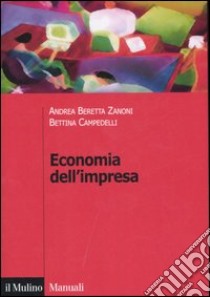 Economia dell'impresa. Governo e controllo libro di Beretta Zanoni Andrea; Campedelli Bettina