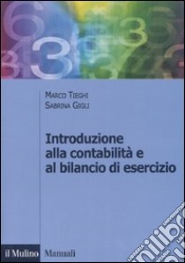 Introduzione alla contabilità e al bilancio d'esercizio libro di Tieghi Marco; Gigli Sabrina