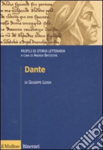 Dante. Profili di storia letteraria libro di Ledda Giuseppe