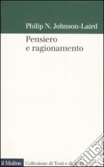 Pensiero e ragionamento libro di Johnson Laird Philip N.