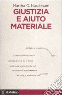 Giustizia e aiuto materiale libro di Nussbaum Martha C.