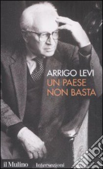 Un Paese non basta libro di Levi Arrigo