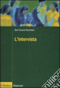 L'Intervista libro di Kaufmann Jean-Claude