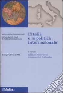 L'Italia e la politica internazionale 2009 libro di Colombo A. (cur.); Bonvicini G. (cur.)