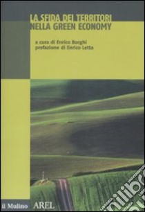 La Sfida dei territori nella green economy libro di Borghi E. (cur.)