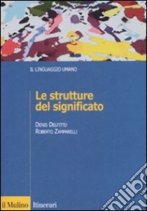 Le Strutture del significato libro di Delfitto Denis; Zamparelli Roberto