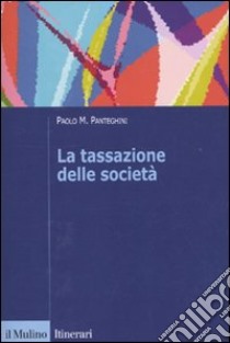 La Tassazione delle società libro di Panteghini Paolo M.