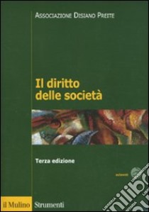 Il Diritto delle società libro di Associazione Disiano Preite (cur.)