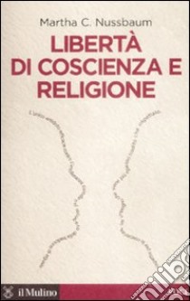 Libertà di coscienza e religione libro di Nussbaum Martha C.