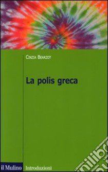 La polis greca libro di Bearzot Cinzia