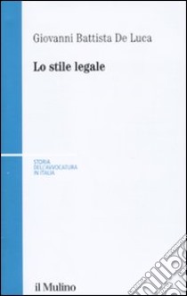 Lo Stile legale libro di De Luca G. Battista