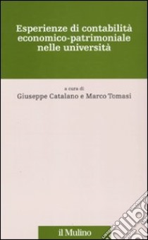 Esperienze di contabilità economico-patrimoniale libro di Catalano G. (cur.); Tomasi M. (cur.)