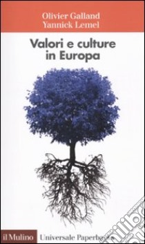 Valori e culture in Europa libro di Galland Olivier; Lemel Yannick