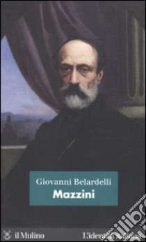 Mazzini libro di Belardelli Giovanni