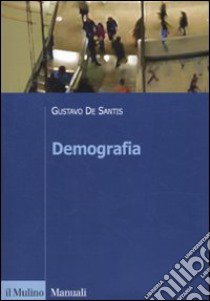 Demografia libro di De Santis Gustavo