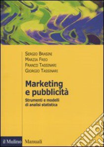 Marketing e pubblicità. Strumenti e modelli di analisi statistica libro