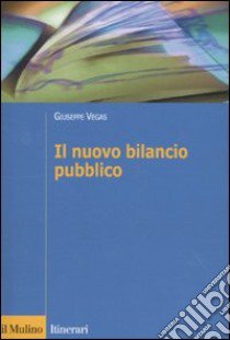 Il Nuovo bilancio pubblico libro di Vegas Giuseppe