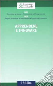 Apprendere e innovare libro di Ocse (cur.); Ceri (cur.)