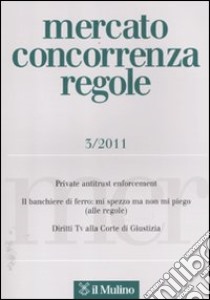 Mercato concorrenza regole (2011). Vol. 3 libro