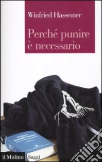 Perché punire è necessario libro di Hassemer Winfried; Siciliano D. (cur.)