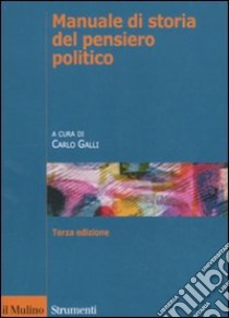 Manuale di storia del pensiero politico libro di Galli C. (cur.)