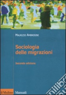 Sociologia delle migrazioni libro di Ambrosini Maurizio