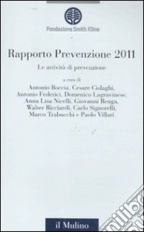 Le attività di prevenzione. Rapporto prevenzione 2011 libro