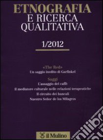 Etnografia e ricerca qualitativa (2012). Vol. 1 libro