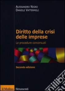 Diritto della crisi delle imprese. Le procedure concorsuali libro di Nigro Alessandro; Vattermoli Daniele