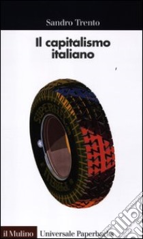 Il capitalismo italiano libro di Trento Sandro