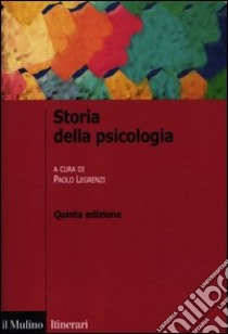 Storia della psicologia libro di Legrenzi P. (cur.)