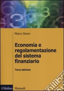 Economia e regolamentazione del sistema finanziario libro di Onado Marco