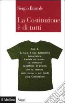 La Costituzione è di tutti libro di Bartole Sergio