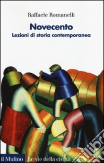 Novecento. Lezioni di storia contemporanea. Vol. 2 libro di Romanelli Raffaele