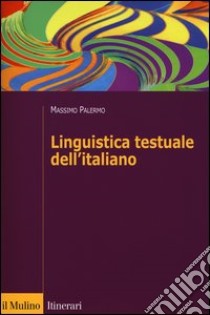 Linguistica testuale dell'italiano libro di Palermo Massimo