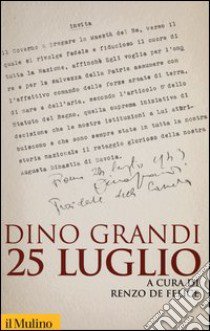 25 luglio libro di Grandi Dino; De Felice R. (cur.)