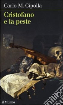 Cristofano e la peste libro di Cipolla Carlo M.