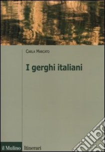 I gerghi italiani libro di Marcato Carla