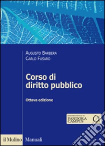 Corso di diritto pubblico libro di Barbera Augusto; Fusaro Carlo