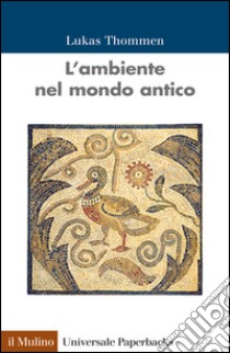 L'ambiente nel mondo antico libro di Thommen Lukas