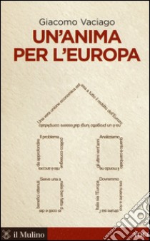 Un'anima per l'Europa libro di Vaciago Giacomo