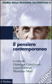 Storia della filosofia occidentale. Vol. 6: Il pensiero contemporaneo libro di Cambiano G. (cur.); Fonnesu L. (cur.); Mori M. (cur.)