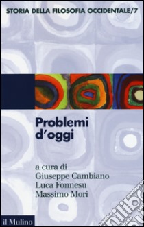 Storia della filosofia occidentale. Vol. 7: Problemi d'oggi libro di Cambiano G. (cur.); Fonnesu L. (cur.); Mori M. (cur.)