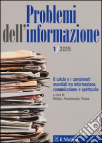 Problemi dell'informazione (2015). Vol. 1 libro