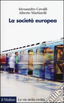 La società europea libro di Cavalli Alessandro; Martinelli Alberto