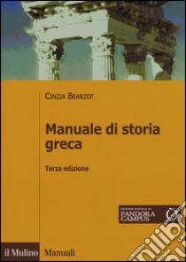 Manuale di storia greca. Con e-book libro di Bearzot Cinzia